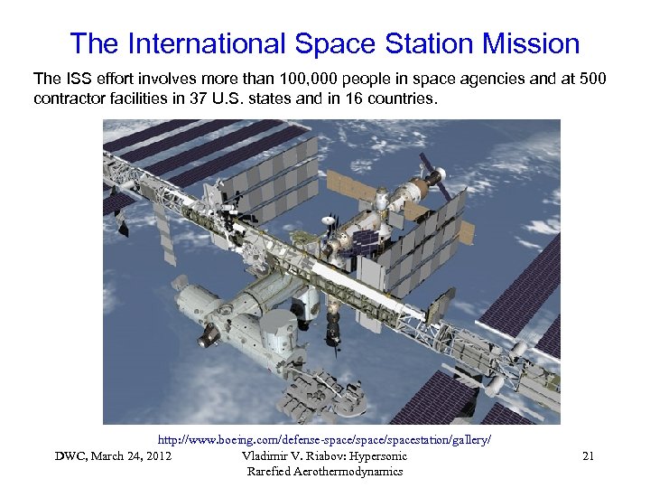 The International Space Station Mission The ISS effort involves more than 100, 000 people