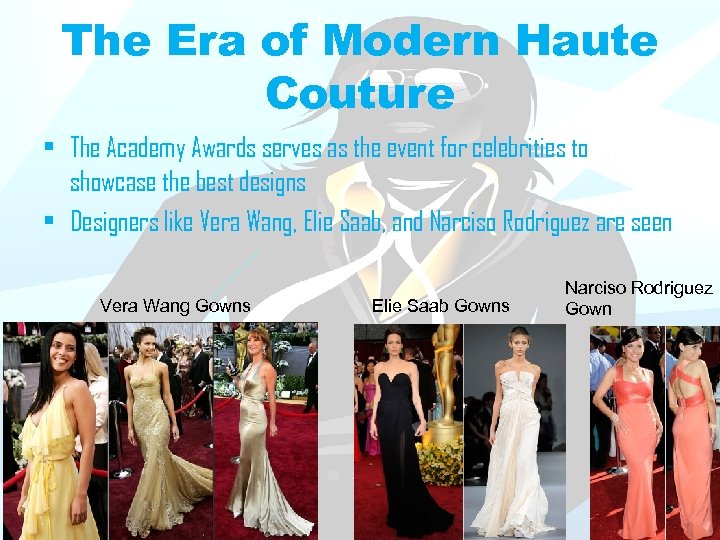 The Era of Modern Haute Couture • The Academy Awards serves as the event