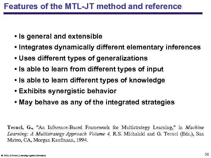 Features of the MTL-JT method and reference • Is general and extensible • Integrates