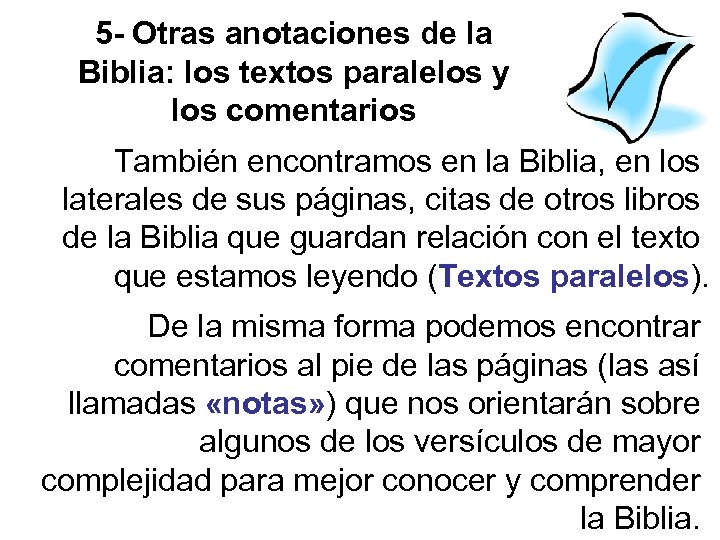 5 - Otras anotaciones de la Biblia: los textos paralelos y los comentarios También