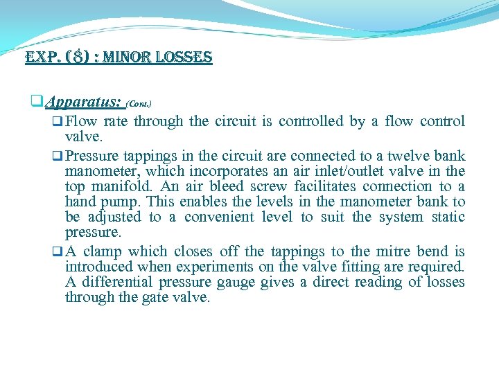 exp. (8) : Minor Losses q Apparatus: (Cont. ) q Flow rate through the