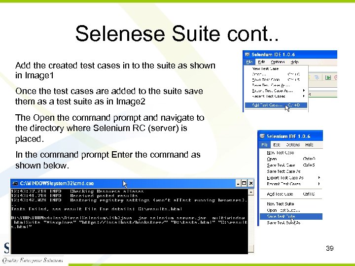 Selenese Suite cont. . Add the created test cases in to the suite as
