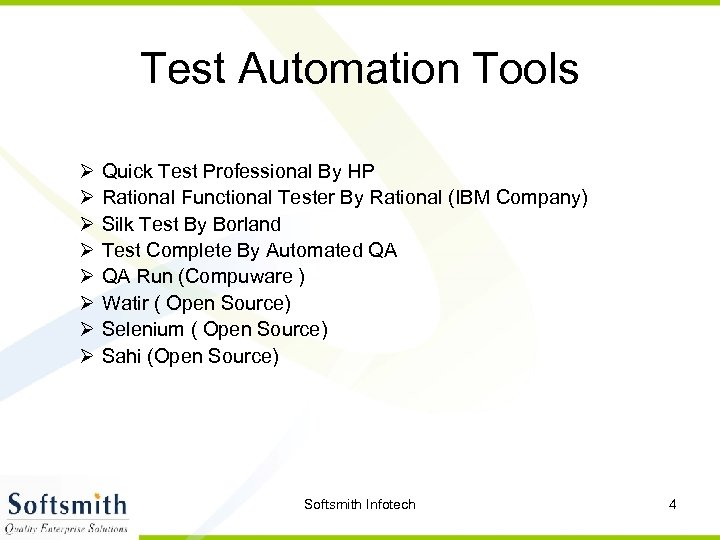 Test Automation Tools Ø Ø Ø Ø Quick Test Professional By HP Rational Functional