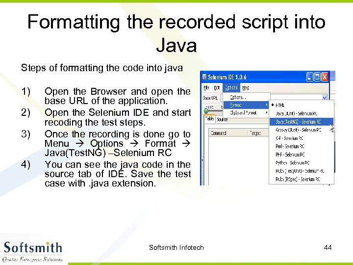 Formatting the recorded script into Java Steps of formatting the code into java 1)