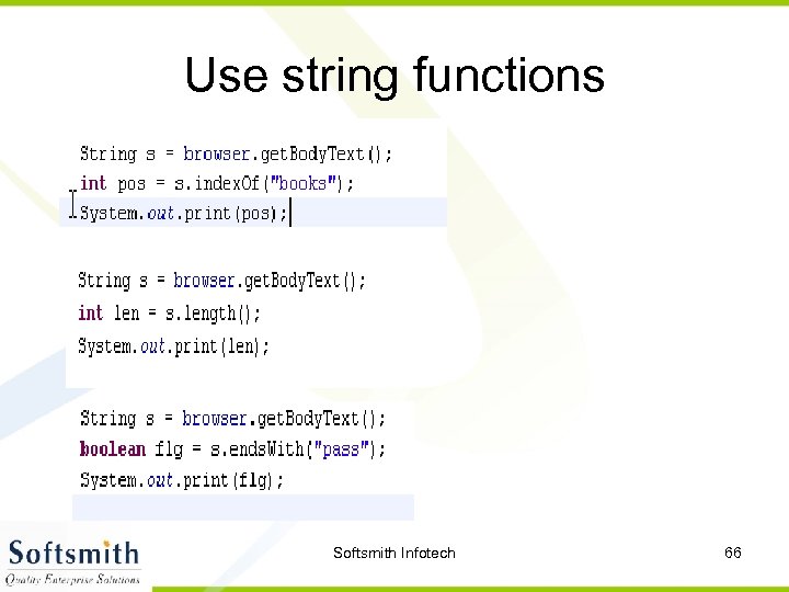 Use string functions Softsmith Infotech 66 
