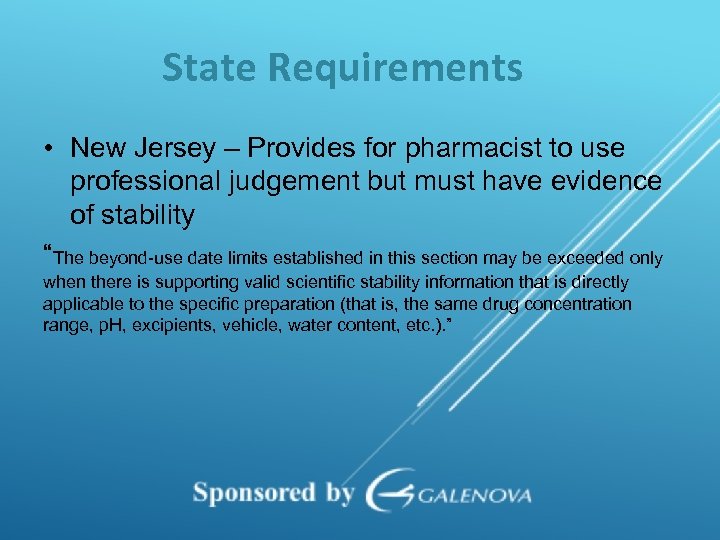 State Requirements • New Jersey – Provides for pharmacist to use professional judgement but