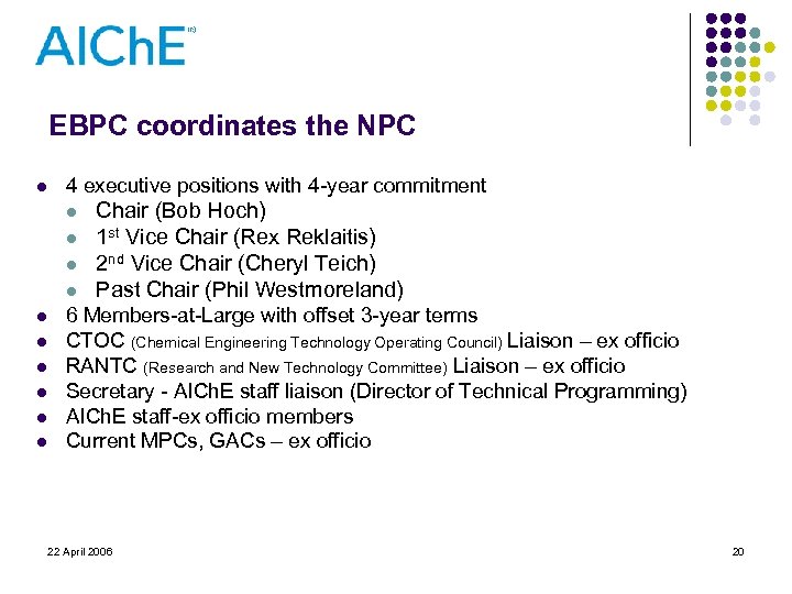 EBPC coordinates the NPC l 4 executive positions with 4 -year commitment l l