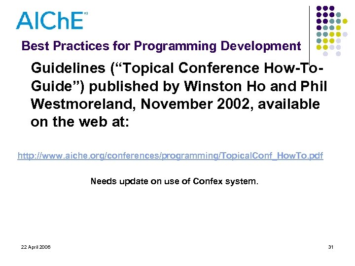 Best Practices for Programming Development Guidelines (“Topical Conference How-To. Guide”) published by Winston Ho