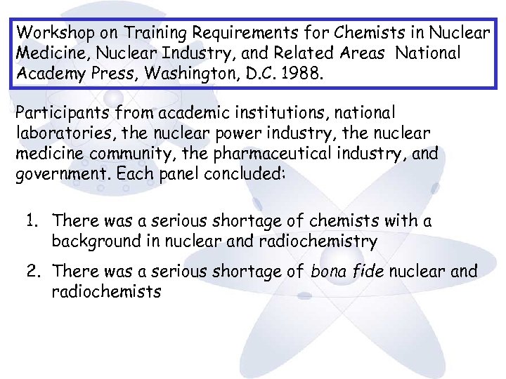 Workshop on Training Requirements for Chemists in Nuclear Medicine, Nuclear Industry, and Related Areas