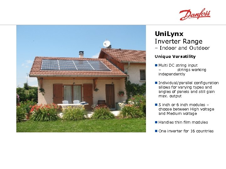 Uni. Lynx Inverter Range – Indoor and Outdoor Unique Versatility n Multi DC string