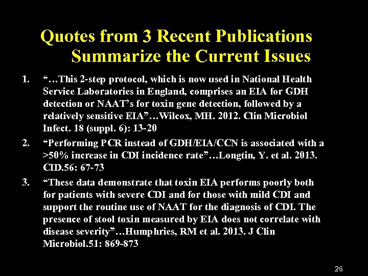 Quotes from 3 Recent Publications Summarize the Current Issues 1. 2. 3. “…This 2