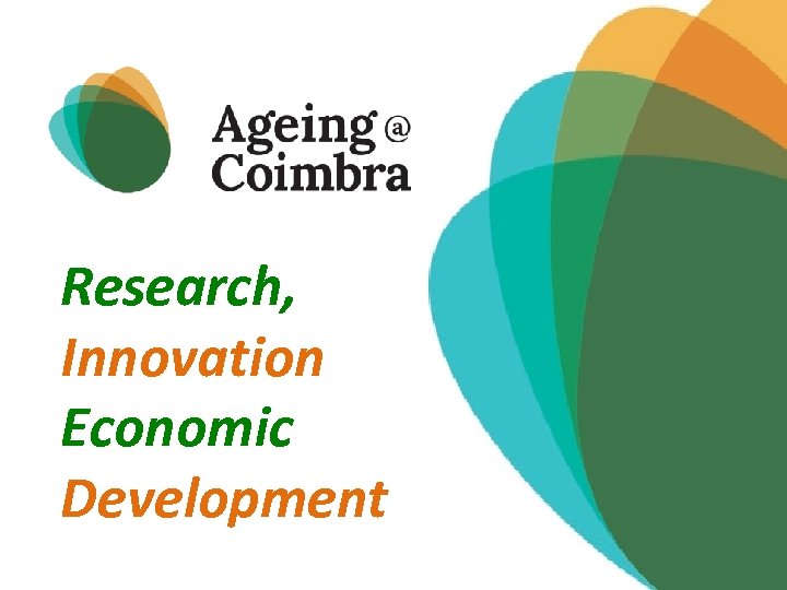 Research, Innovation Economic Development João O. Malva June 8, 2015 