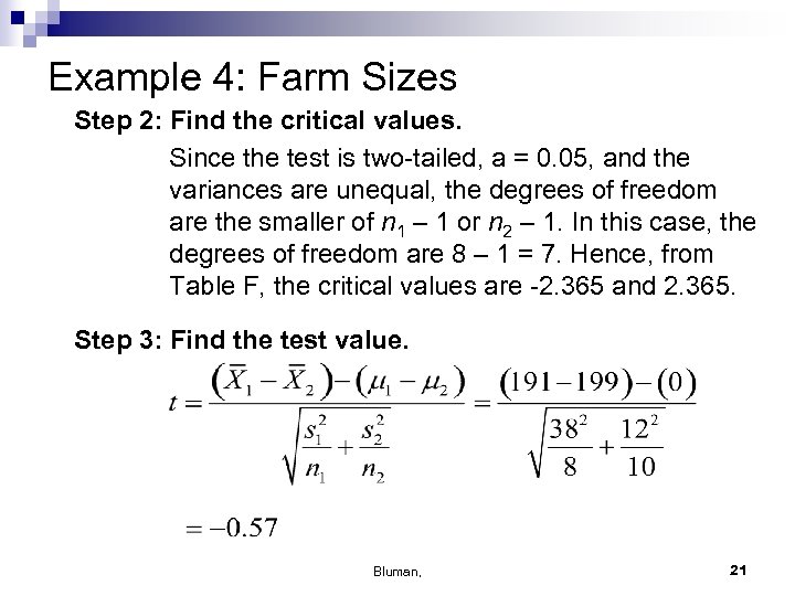 Example 4: Farm Sizes Step 2: Find the critical values. Since the test is