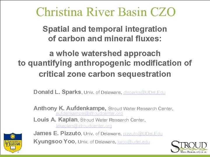 Christina River Basin CZO Spatial and temporal integration of carbon and mineral fluxes: a