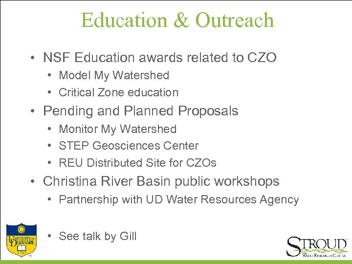 Education & Outreach • NSF Education awards related to CZO • Model My Watershed