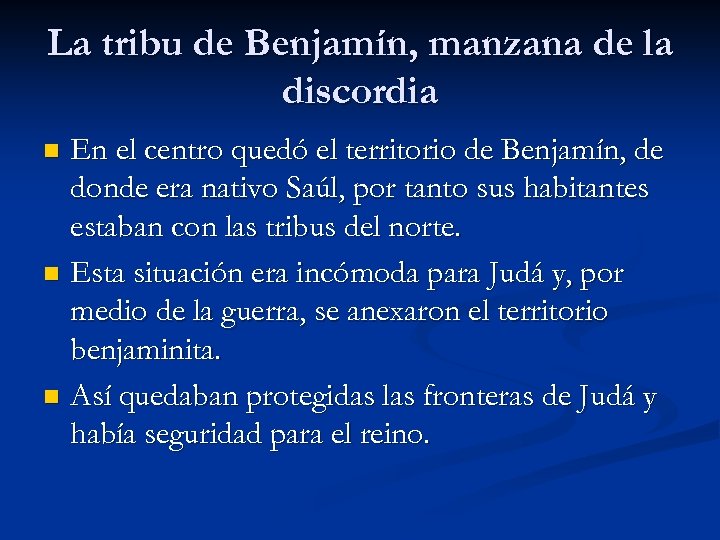 La tribu de Benjamín, manzana de la discordia En el centro quedó el territorio