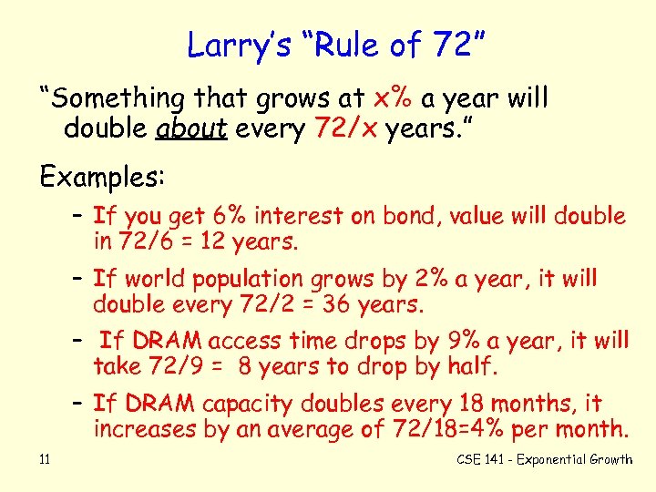 Larry’s “Rule of 72” “Something that grows at x% a year will double about