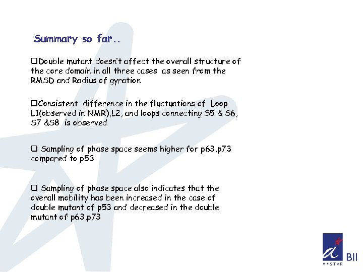 Summary so far. . q. Double mutant doesn’t affect the overall structure of the