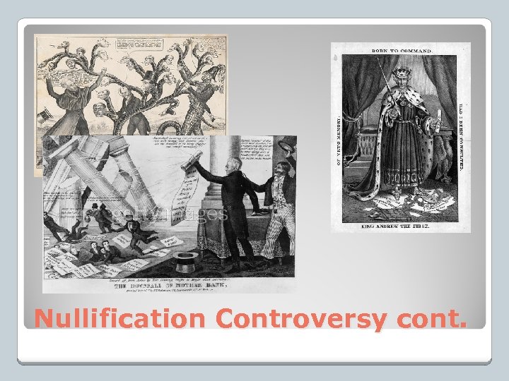 Nullification Controversy cont. 