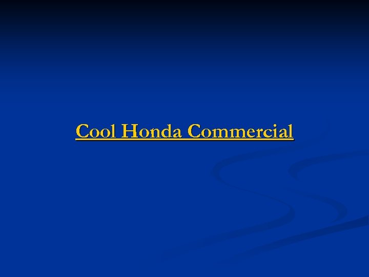 Cool Honda Commercial 