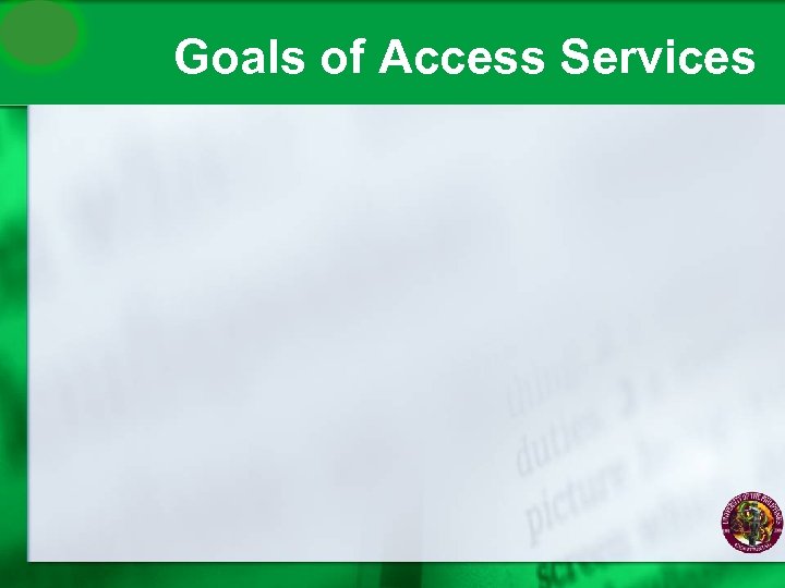 Goals of Access Services 