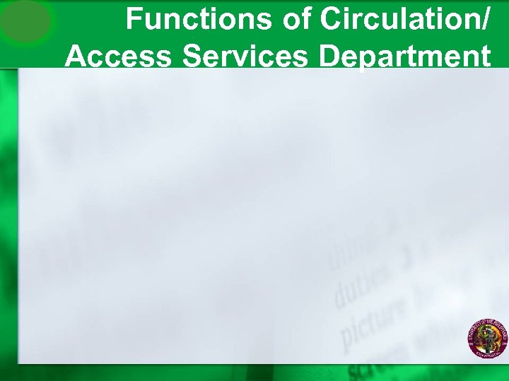 Functions of Circulation/ Access Services Department 