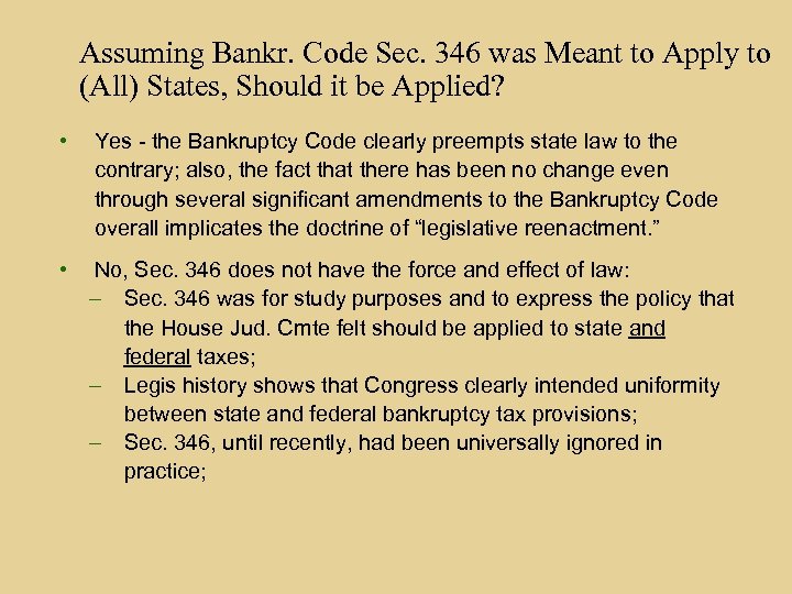 Assuming Bankr. Code Sec. 346 was Meant to Apply to (All) States, Should it