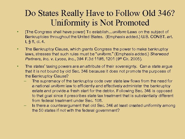Do States Really Have to Follow Old 346? Uniformity is Not Promoted • [The