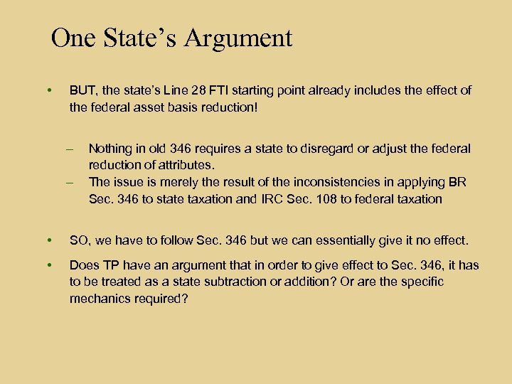 One State’s Argument • BUT, the state’s Line 28 FTI starting point already includes