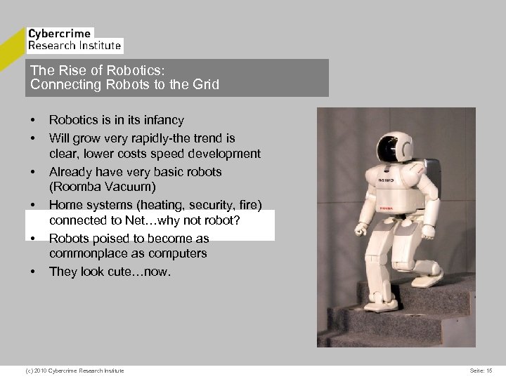 The Rise of Robotics: Connecting Robots to the Grid • • • Robotics is