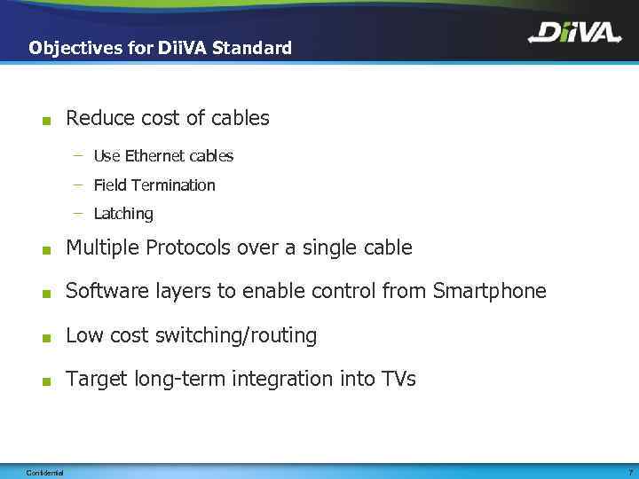 Objectives for Dii. VA Standard ■ Reduce cost of cables – Use Ethernet cables