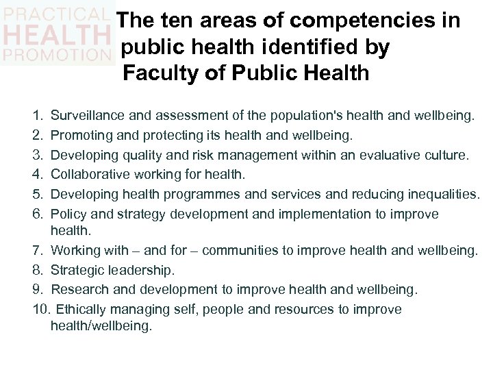 The ten areas of competencies in public health identified by Faculty of Public Health