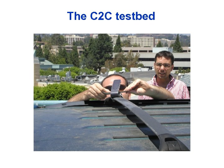 The C 2 C testbed 