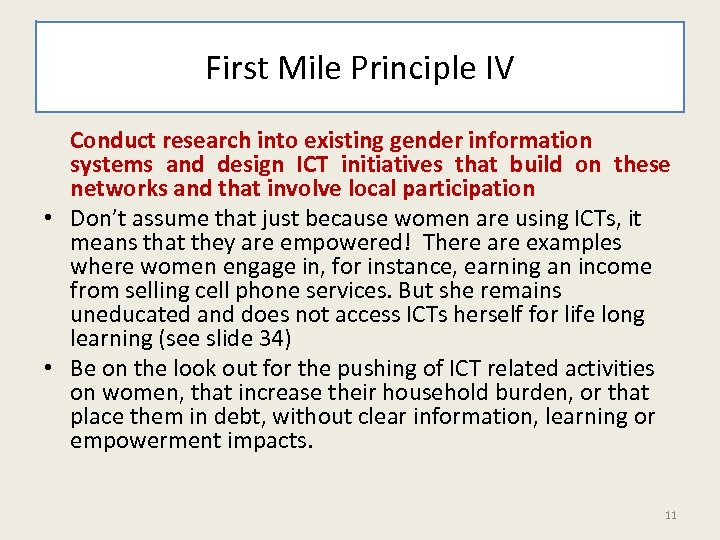 First Mile Principle IV Conduct research into existing gender information systems and design ICT
