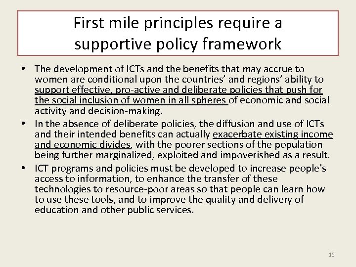 First mile principles require a supportive policy framework • The development of ICTs and