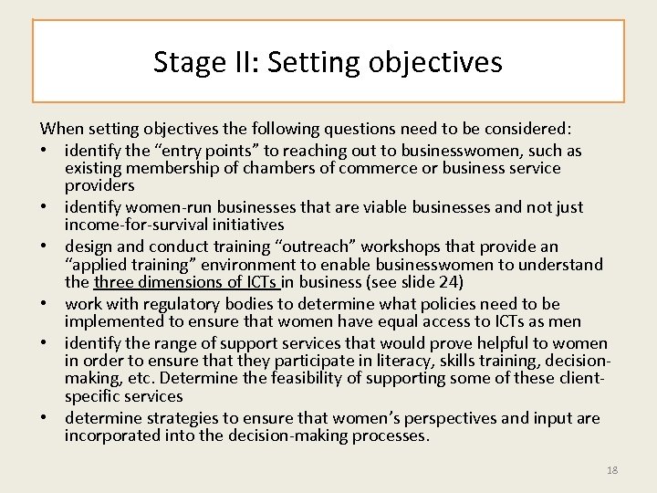 Stage II: Setting objectives When setting objectives the following questions need to be considered: