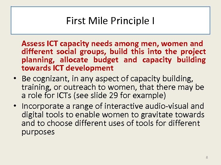 First Mile Principle I Assess ICT capacity needs among men, women and different social