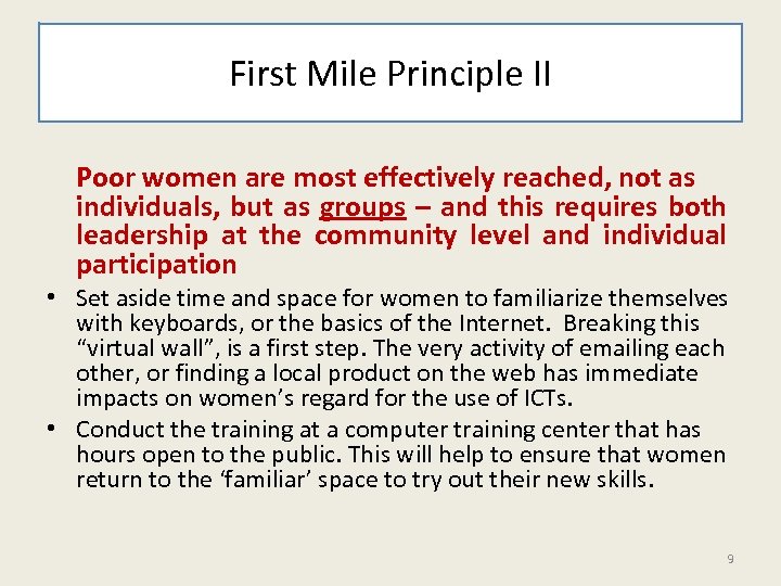 First Mile Principle II Poor women are most effectively reached, not as individuals, but