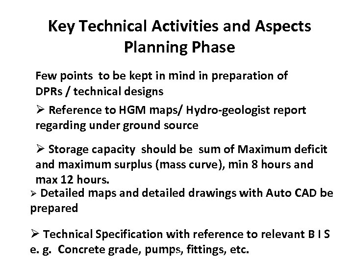 Key Technical Activities and Aspects Planning Phase Few points to be kept in mind
