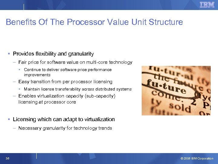Benefits Of The Processor Value Unit Structure § Provides flexibility and granularity – Fair