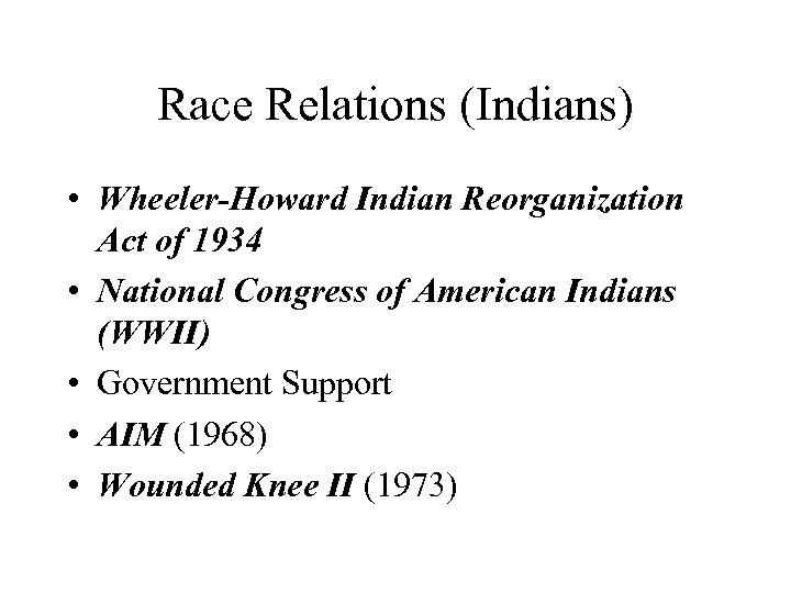Race Relations (Indians) • Wheeler-Howard Indian Reorganization Act of 1934 • National Congress of