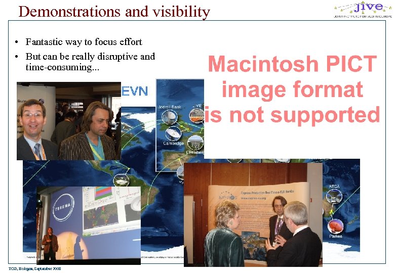 Demonstrations and visibility • Fantastic way to focus effort • But can be really