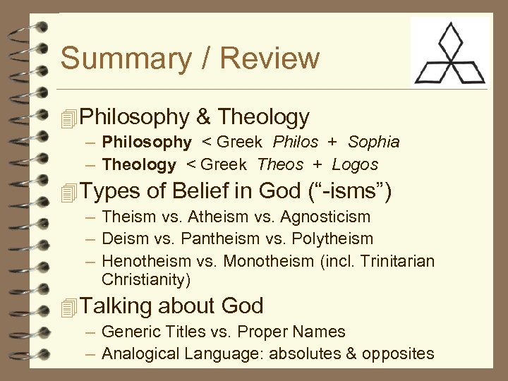 Summary / Review 4 Philosophy & Theology – Philosophy < Greek Philos + Sophia