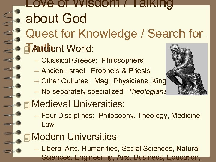 Love of Wisdom / Talking about God Quest for Knowledge / Search for Truth