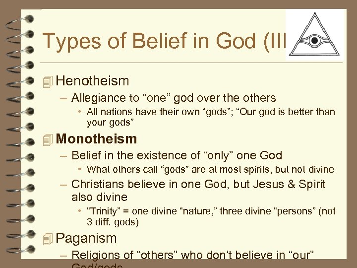 Types of Belief in God (III) 4 Henotheism – Allegiance to “one” god over