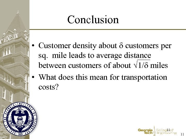 Conclusion • Customer density about customers per sq. mile leads to average distance between