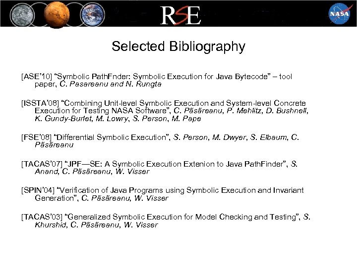 Selected Bibliography [ASE’ 10] “Symbolic Path. Fnder: Symbolic Execution for Java Bytecode” – tool