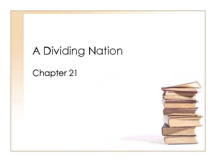 A Dividing Nation Chapter 21 