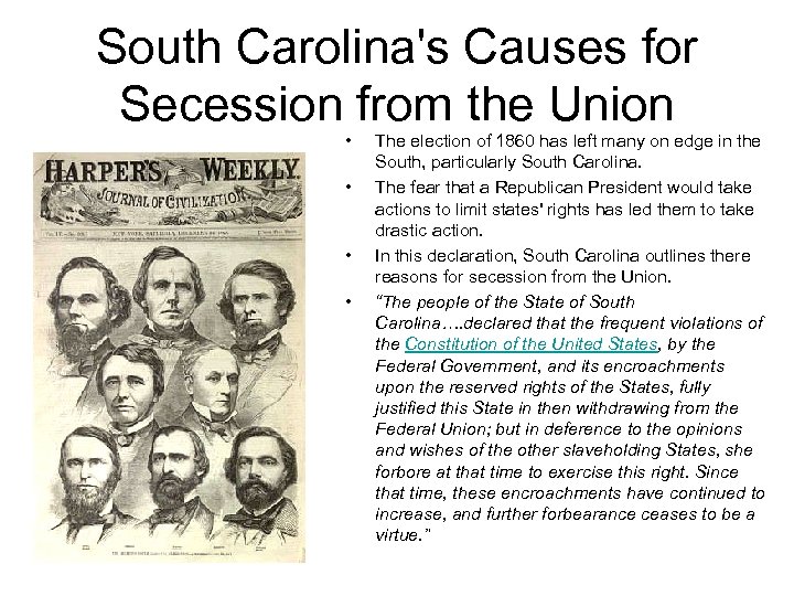South Carolina's Causes for Secession from the Union • • The election of 1860
