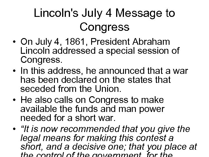 Lincoln's July 4 Message to Congress • On July 4, 1861, President Abraham Lincoln